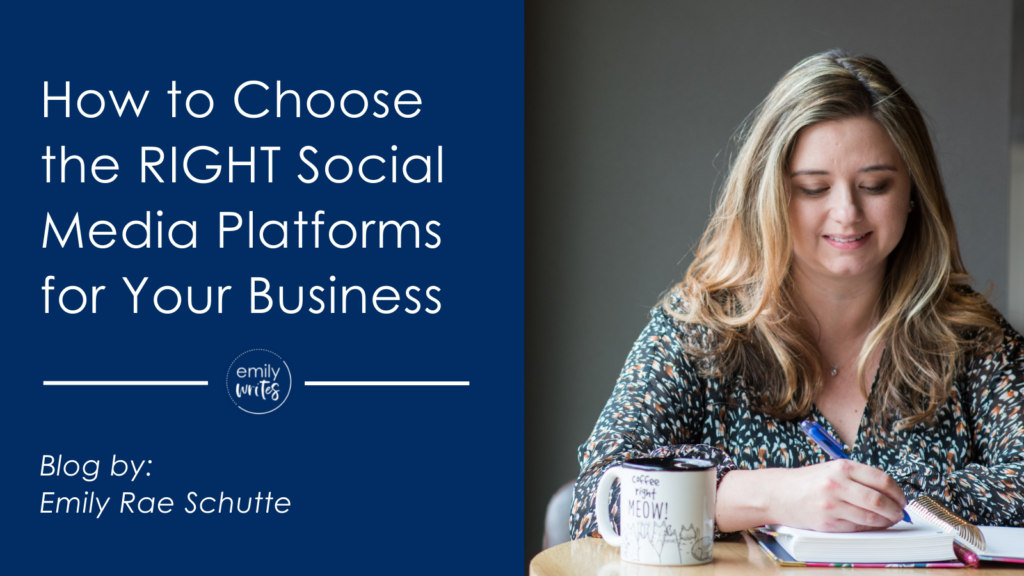 How To Choose The RIGHT Social Media Platforms for Your Business