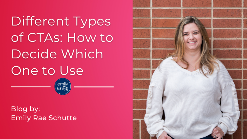 Different Types of CTAs: How to Decide Which One to Use
