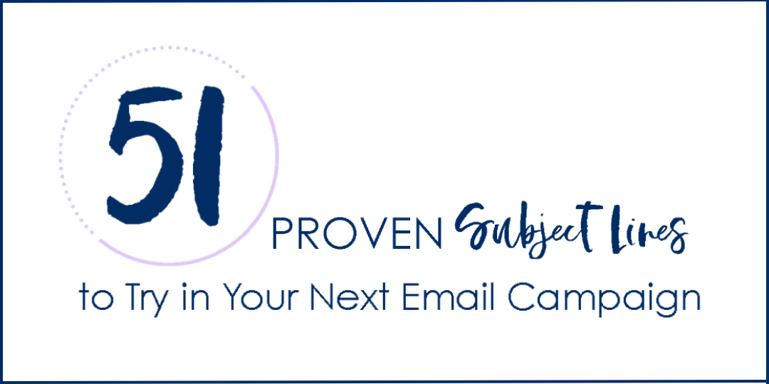 51 Proven Subject Lines  to Try in Your Next Email Campaign
