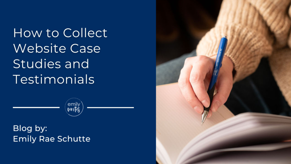 Blog: How to Collect Website Case Studies and Testimonials