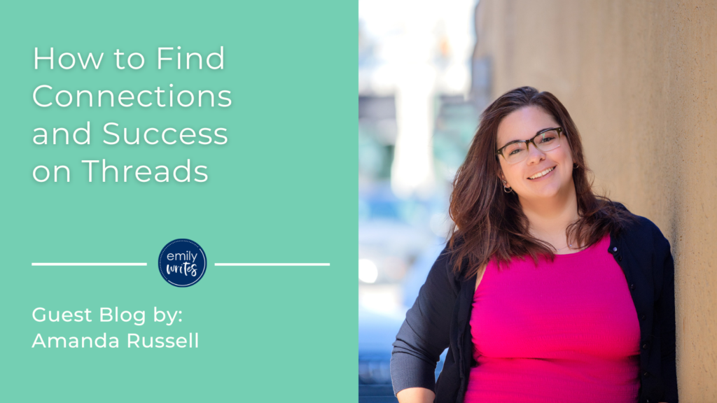 Guest Blog by Amanda Russell: How to Find Connections and Success on Threads